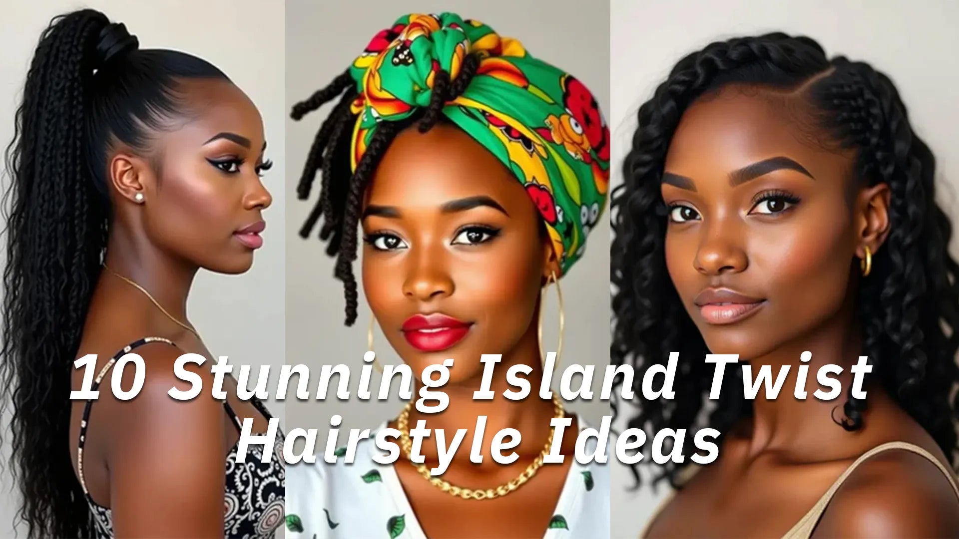 10 Stunning Island Twist Hairstyle Ideas