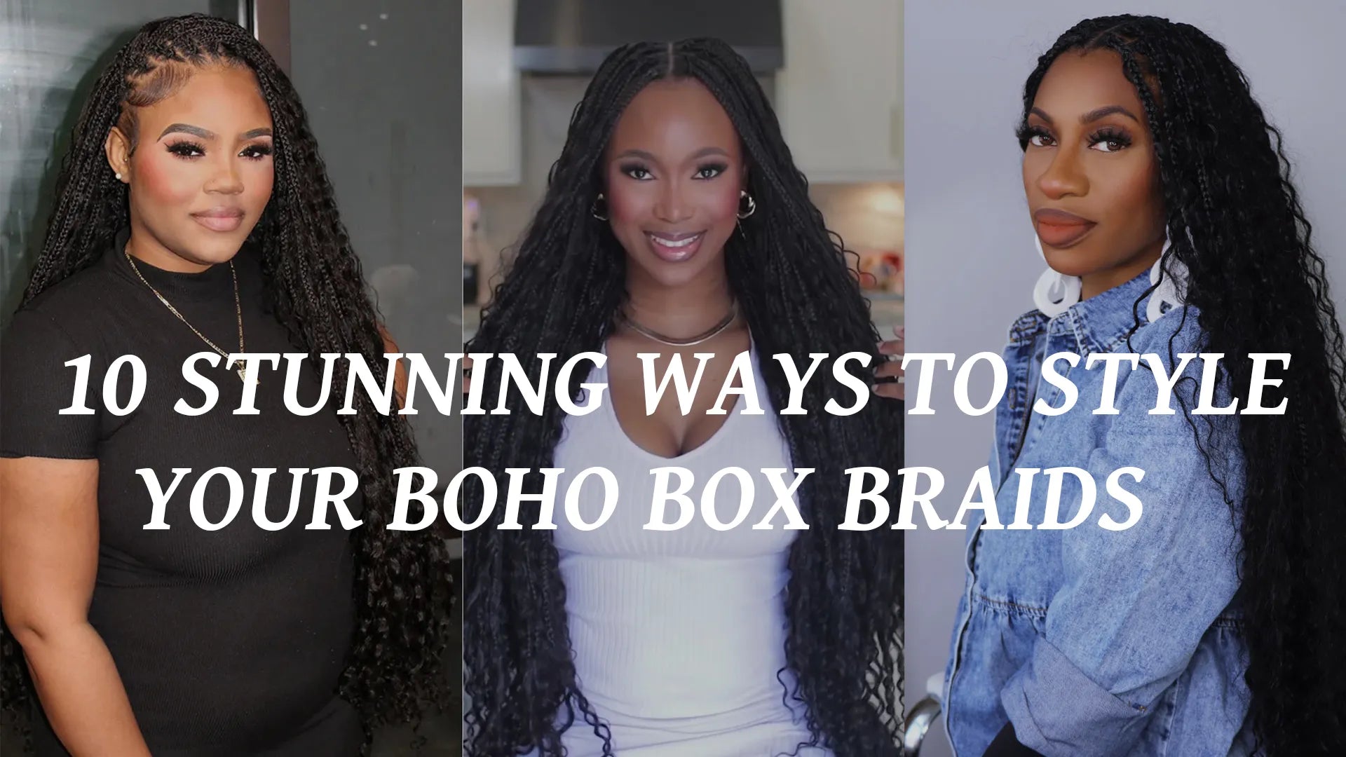 10 Stunning Ways to Style Your Boho Box Braids