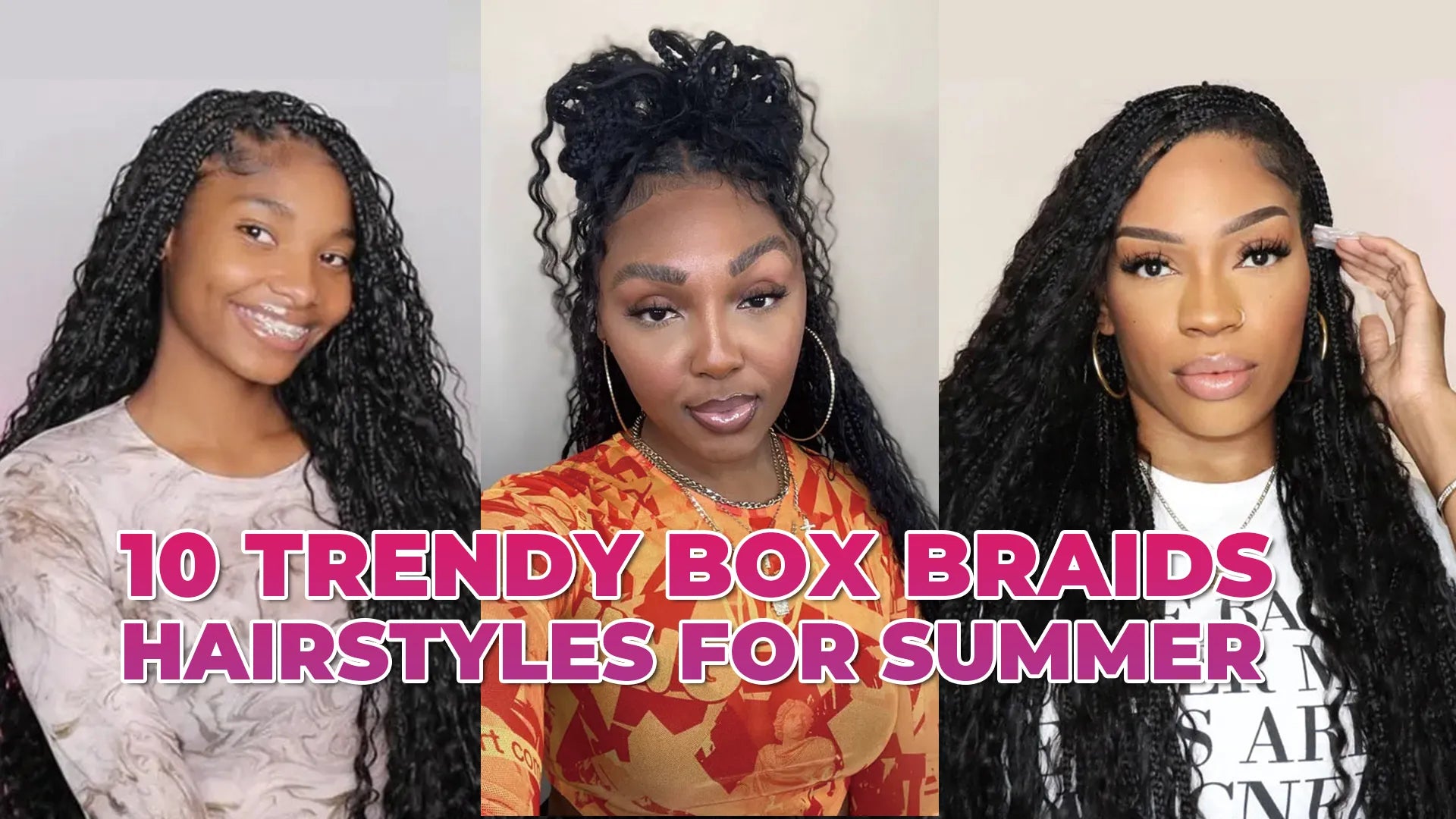 10 Trendy Box Braids Hairstyles for Summer