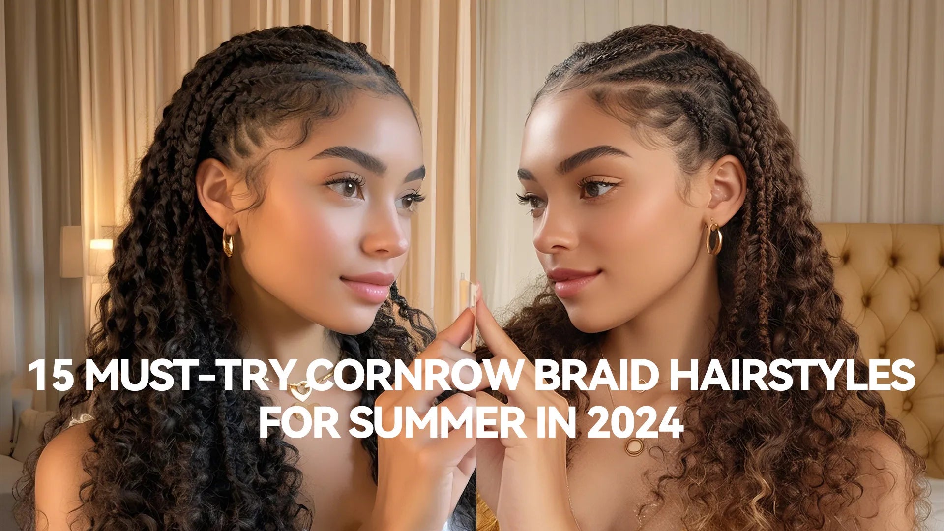 15 Must-Try Cornrow Braid Hairstyles for Summer in 2024