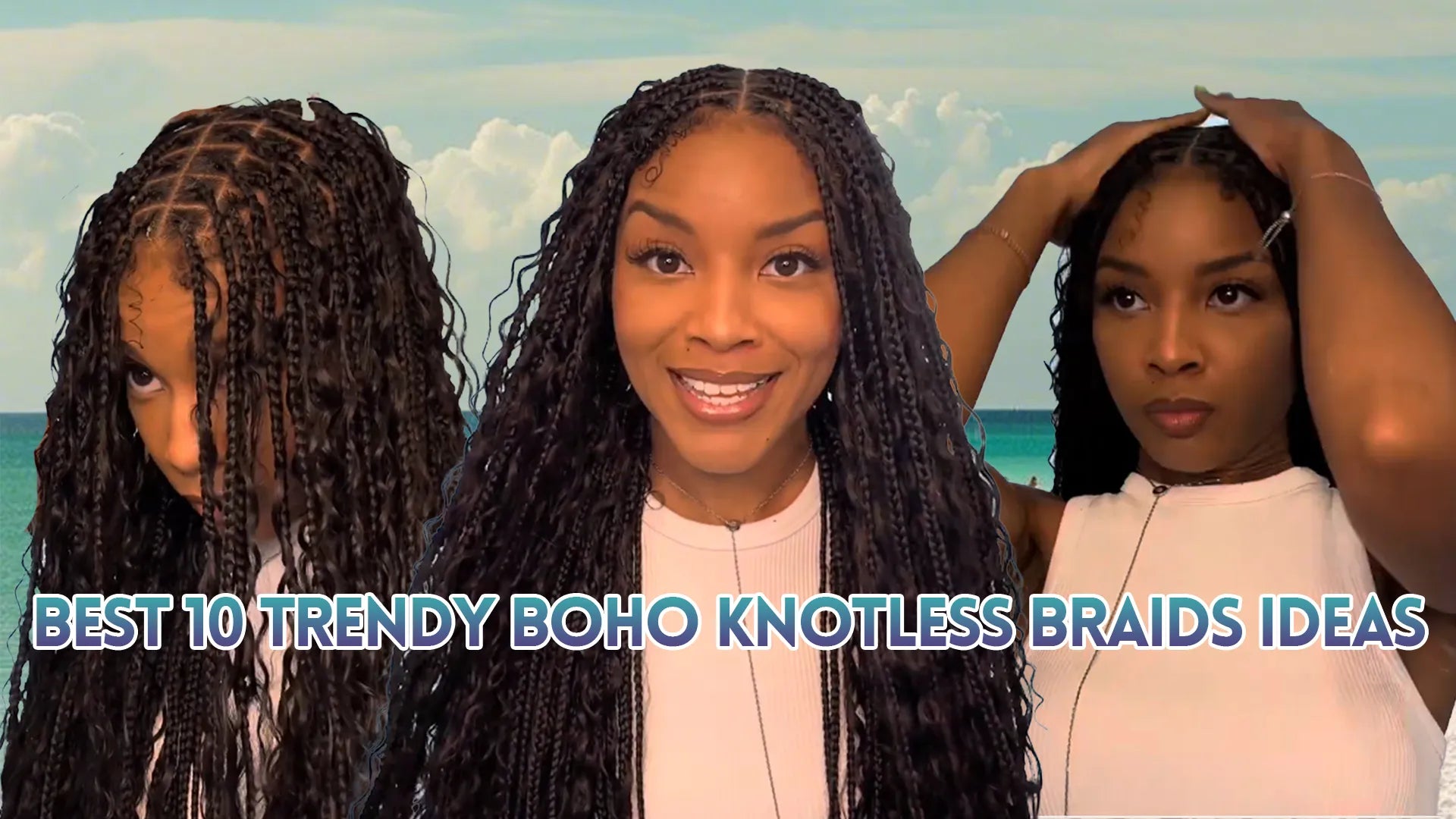 Best 10 Trendy Boho Knotless Braids Ideas